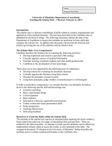 The scholar role is a distinct constellation of skills related... application of the medical literature.  This has been described... University of Manitoba, Department of Anesthesia