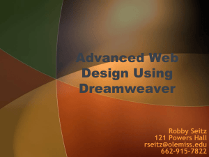 Advanced Web Design Using Dreamweaver Robby Seitz