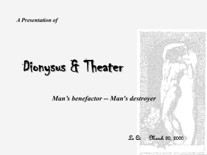 Dionysus &amp; Theater Man’s benefactor -- Man's destroyer Le Qi March 20, 2000
