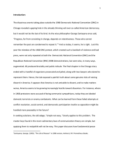 Introduction:  The disastrous events taking place outside the 1968 Democratic National... Chicago revealed a gaping hole in the already thinning veil...