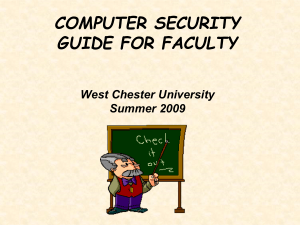 COMPUTER SECURITY GUIDE FOR FACULTY West Chester University Summer 2009