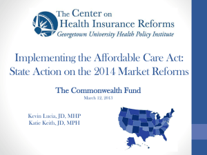 Implementing the Affordable Care Act: The Commonwealth Fund Kevin Lucia, JD, MHP