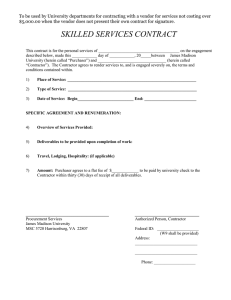 To be used by University departments for contracting with a... $5,000.00 when the vendor does not present their own contract...