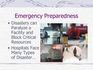 Emergency Preparedness Disasters can Paralyze a Facility and