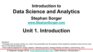Data Science and Analytics Unit 1. Introduction Introduction to Stephan Sorger