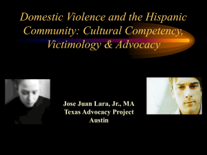 Domestic Violence and the Hispanic Community: Cultural Competency, Victimology &amp; Advocacy