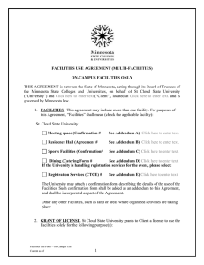 THIS AGREEMENT is between the State of Minnesota, acting through... the  Minnesota  State  Colleges  and ...  FACILITIES USE AGREEMENT (MULTI-FACILITIES)