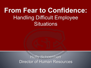 From Fear to Confidence: Handling Difficult Employee Situations Holly Schoenherr