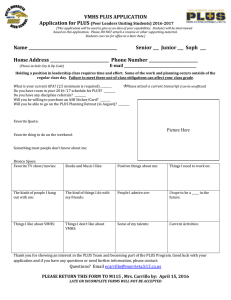 VMHS PLUS APPLICATION Application for PLUS  (Peer Leaders Uniting Students) 2016-2017