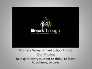 Murrieta Valley Unified School District to achieve, to care. Our Mission