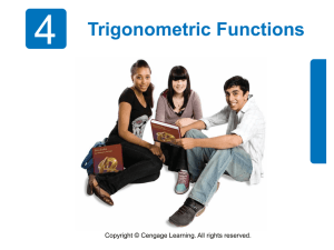4 Trigonometric Functions Copyright © Cengage Learning. All rights reserved.