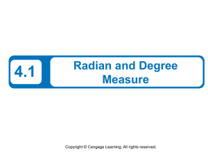 4.1 Radian and Degree Measure Copyright © Cengage Learning. All rights reserved.