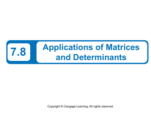 7.8 Applications of Matrices and Determinants Copyright © Cengage Learning. All rights reserved.