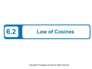 6.2 Law of Cosines Copyright © Cengage Learning. All rights reserved.