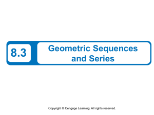 8.3 Geometric Sequences and Series Copyright © Cengage Learning. All rights reserved.