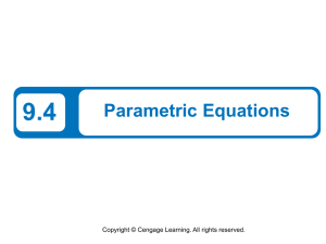 9.4 Parametric Equations Copyright © Cengage Learning. All rights reserved.