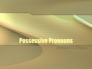 Possessive Pronouns Unidad 2 Etapa 1
