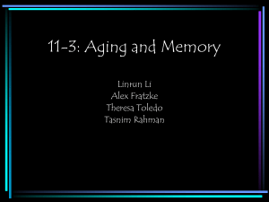 11-3: Aging and Memory Linrun Li Alex Fratzke Theresa Toledo