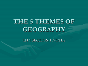 THE 5 THEMES OF GEOGRAPHY CH 1 SECTION 1 NOTES