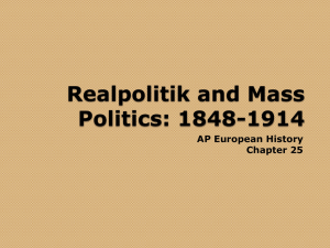 Realpolitik and Mass Politics: 1848-1914 AP European History Chapter 25