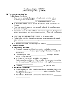 Creating an Empire, 1865-1917 Lecture/Reading Notes 2 (p.174-181)  III. The Spanish-American War