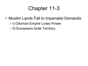Chapter 11-3 • Muslim Lands Fall to Imperialist Demands