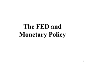 The FED and Monetary Policy 1