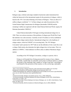 I. Introduction Refugees enjoy a distinct and unique standard of protection under... within the framework of the international regime for the protection...