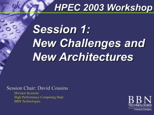 Session 1: New Challenges and New Architectures HPEC 2003 Workshop