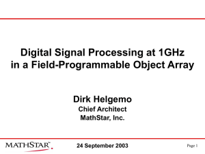 Digital Signal Processing at 1GHz in a Field-Programmable Object Array Dirk Helgemo
