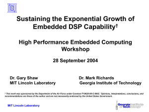 Sustaining the Exponential Growth of Embedded DSP Capability High Performance Embedded Computing Workshop