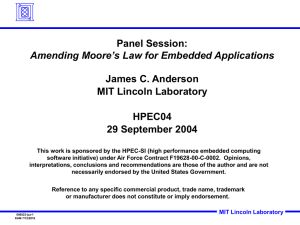 Panel Session: James C. Anderson MIT Lincoln Laboratory HPEC04