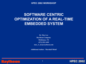 SOFTWARE CENTRIC OPTIMIZATION OF A REAL-TIME EMBEDDED SYSTEM HPEC 2002 WORKSHOP