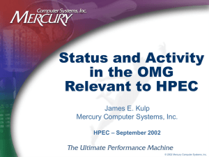 Status and Activity in the OMG Relevant to HPEC James E. Kulp