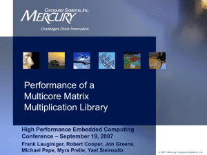 Performance of a Multicore Matrix Multiplication Library High Performance Embedded Computing