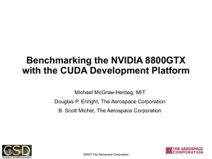 Benchmarking the NVIDIA 8800GTX with the CUDA Development Platform