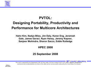 PVTOL: Designing Portability, Productivity and Performance for Multicore Architectures