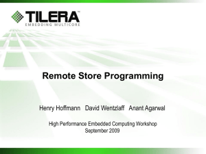 Remote Store Programming High Performance Embedded Computing Workshop September 2009