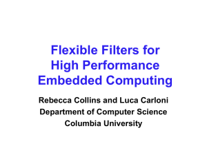 Flexible Filters for High Performance Embedded Computing Rebecca Collins and Luca Carloni