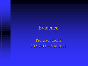 Evidence Professor Cioffi 3/15/2011 – 3/16/2011