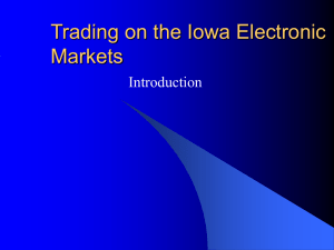 Trading on the Iowa Electronic Markets Introduction