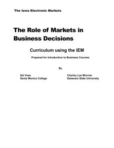 The Role of Markets in Business Decisions Curriculum using the IEM