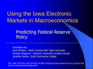 Using the Iowa Electronic Markets in Macroeconomics Predicting Federal Reserve Policy