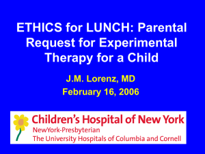 ETHICS for LUNCH: Parental Request for Experimental Therapy for a Child