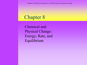 Chapter 8 Chemical and Physical Change: Energy, Rate, and