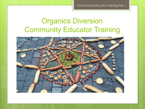 Organics Diversion Community Educator Training Community Educator Training Part 1