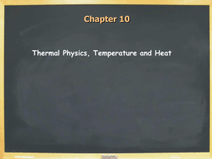 Chapter 10 Thermal Physics, Temperature and Heat