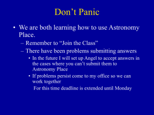 Don’t Panic • We are both learning how to use Astronomy Place.