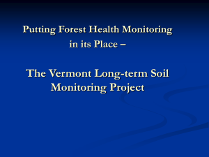 The Vermont Long-term Soil Monitoring Project Putting Forest Health Monitoring