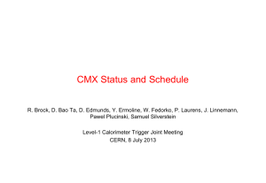 CMX Status and Schedule